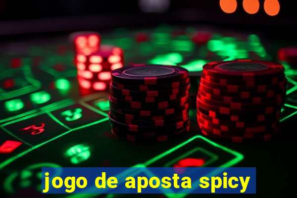 jogo de aposta spicy